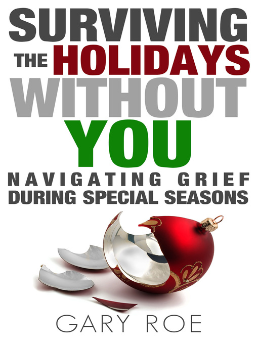 Title details for Surviving the Holidays Without You by Gary Roe - Available